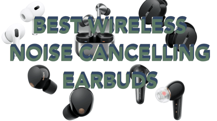 The Best Noise-Canceling Earbuds for 2025: Top Picks for Every Budget