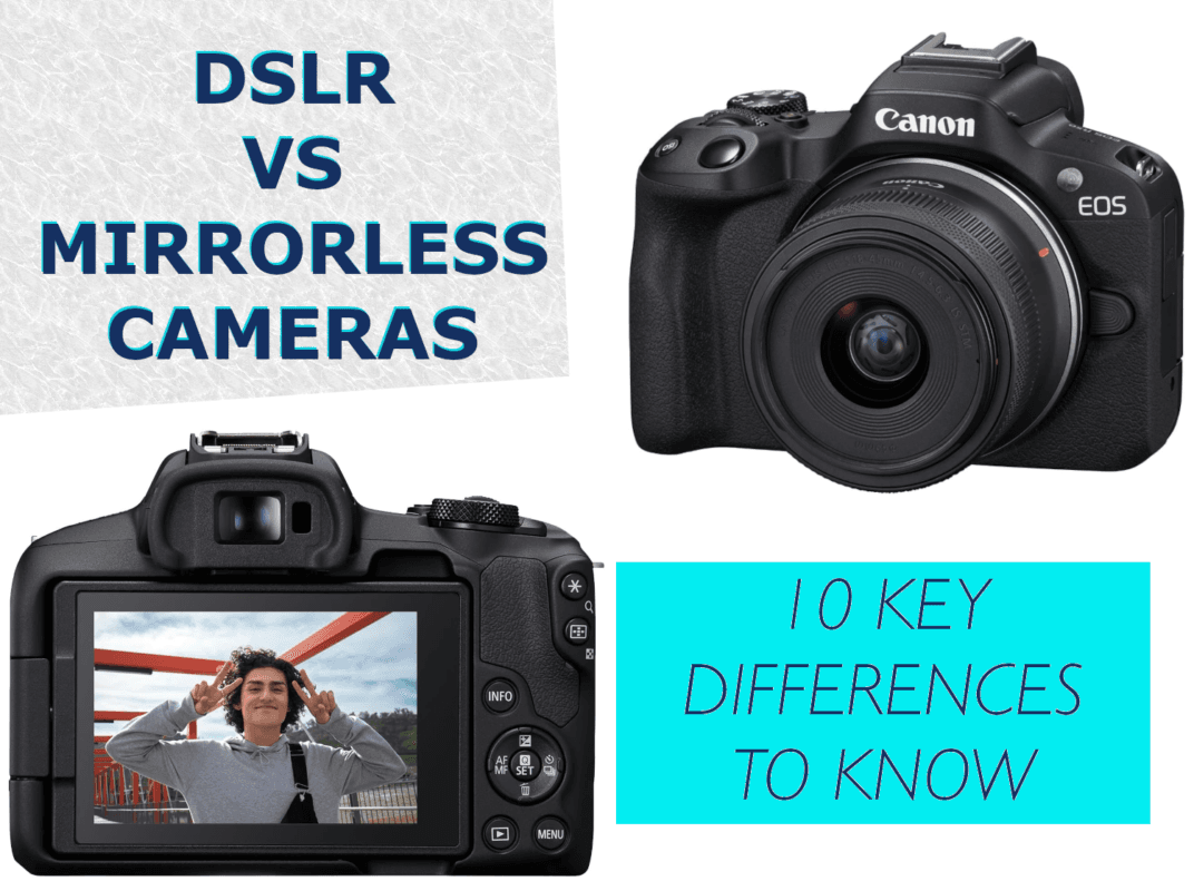 DSLR vs. Mirrorless Cameras: 10 Key Differences to Know DSLR vs. Mirrorless Cameras: 10 Key Differences to Know
