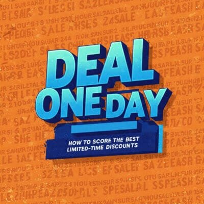 Deal One Day: How to Score the Best Limited-Time Discounts